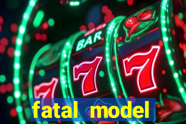 fatal model cruzeiro sp